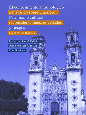 cover image of El conocimiento antropológico e histórico sobre Guerrero. Patrimonio cultural